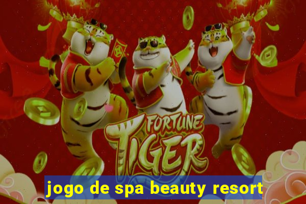 jogo de spa beauty resort